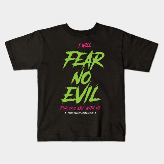 I will fear no evil, for you are with me, psalm 23:4 Kids T-Shirt by societee28